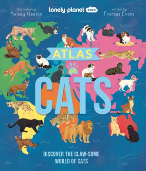 Lonely Planet Kids Atlas of Cats, Discover 100 Amazing Domestic & Wild Cat Breeds with Stunning Illustrations, Fun Facts, Cat Senses & Global Origins
