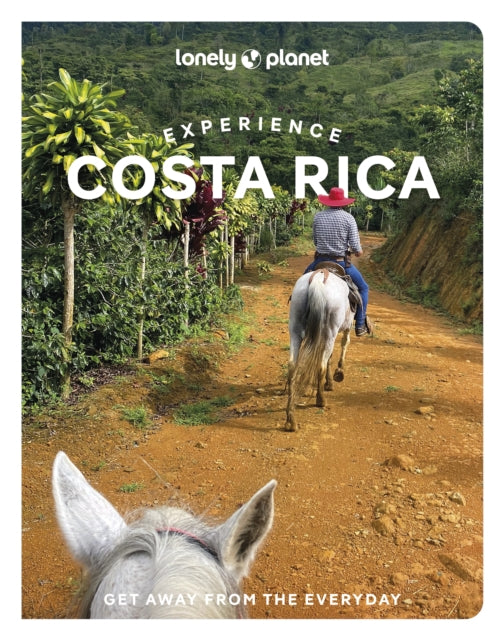 Book cover of: Lonely Planet Experience Costa Rica