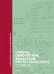 Book cover of: Utopia, Innovation, Tradition. By: Angela Ida De Benedictis