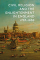 Book cover of: Civil Religion and the Enlightenment in England, 1707-1800. By: Ashley Walsh
