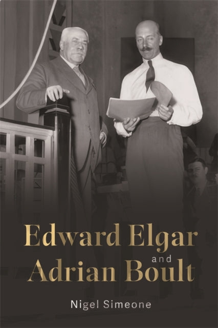 Book cover of: Edward Elgar and Adrian Boult. By: Nigel Simeone