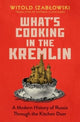 Book cover of: What's Cooking in the Kremlin. By: Wito SZABLOWSKI