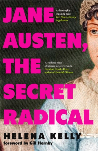 Jane Austen, the Secret Radical 9781837731237 Helena Kelly