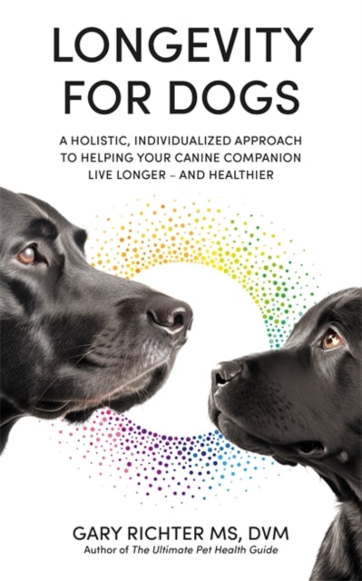 Book cover of: Longevity for Dogs. By: Gary Richter