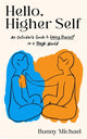 Hello, Higher Self, An Outsider's Guide to Loving Yourself in a Tough World 9781837820924 Bunny Michael