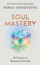 Soul Mastery, 22 Lessons to Reinvent Your Life 9781837822461 CHOQUETTE, SONIA