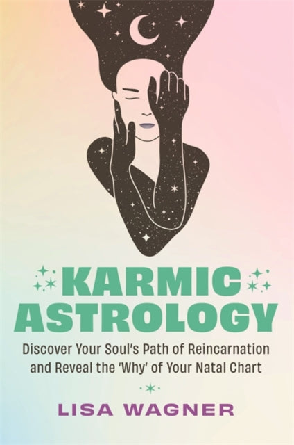 Book cover of: Karmic Astrology. By: Lisa Wagner