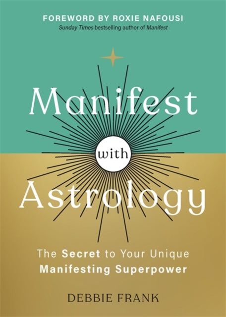 Book cover of: MANIFEST WITH ASTROLOGY. By: FRANK, DEBBIE
