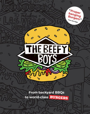 Beefy Boys, From Backyard BBQ to World-Class Burgers
