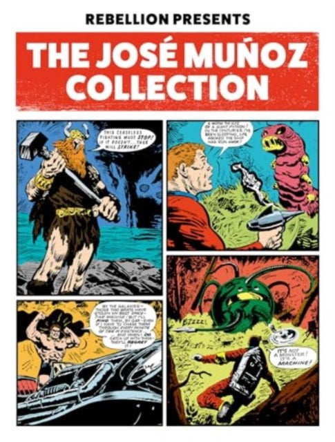 Book cover of: Rebellion Presents The Jose Munoz Collection