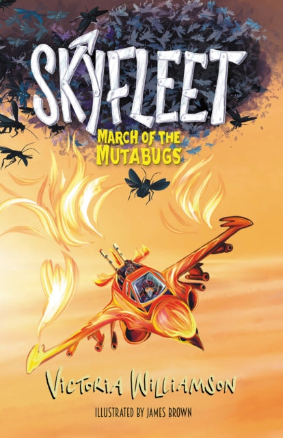 Book cover of: Skyfleet: March of the Mutabugs