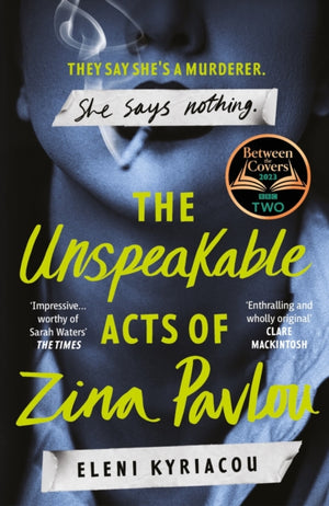 Unspeakable Acts of Zina Pavlou, The dark and addictive 2023 BBC Between the Covers Book Club pick that's inspired by a true crime case