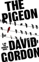 Book cover of: Pigeon. By: David Gordon