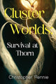 Book cover of: Cluster Worlds: Survival at Thorn