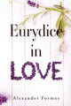 Book cover of: Eurydice in Love