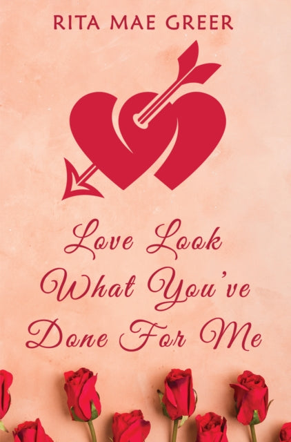 Book cover of: Love Look What You've Done For Me