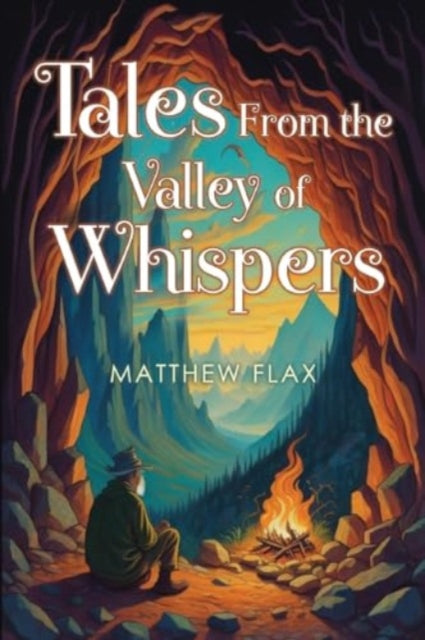 Book cover of: Tales From the Valley of Whispers