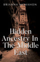 Book cover of: Hidden Ancestry In The Middle East