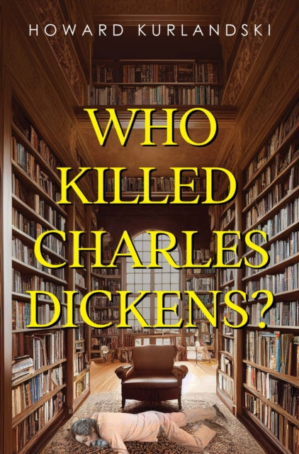 Book cover of: Who Killed Charles Dickens?