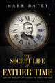 Book cover of: Secret Life of Father Time