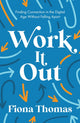Book cover of: Work It Out. By: Fiona Thomas