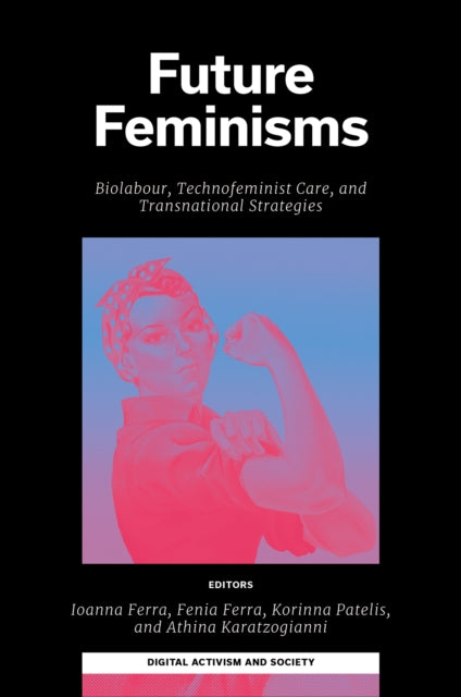 Book cover of: Future Feminisms. By: Ioanna Ferra