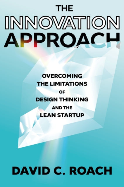 Book cover of: Innovation Approach. By: David C. Roach