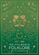 Little Book of Folklore, An Introduction to Ancient Myths and Legends of the UK and Ireland 9781837993215 Kitty Greenbrown