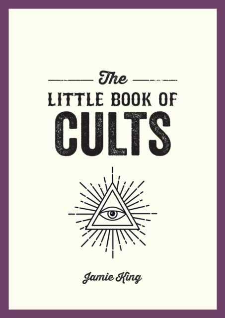 Book cover of: Little Book of Cults. By: Jamie King