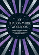 Book cover of: My Shadow Work Workbook. By: Summersdale Publishers