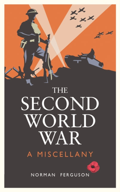 Second World War, A Miscellany 9781837996315 Norman Ferguson