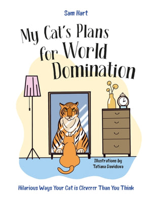 My Cat's Plans for World Domination, Hilarious Ways Your Cat is Cleverer Than You Think