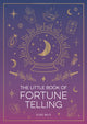 Little Book of Fortune Telling, An Introduction to the Art of Divination 9781837996759 Elsie Wild