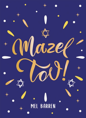 Mazel Tov!, Inspirational Quotes, Statements and Proverbs to Celebrate an Awesome Friend