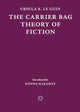 Book cover of: Carrier Bag Theory of Fiction. By: Ursula K. Le Guin