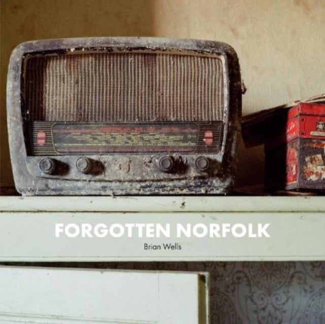 Book cover of: Forgotten Norfolk