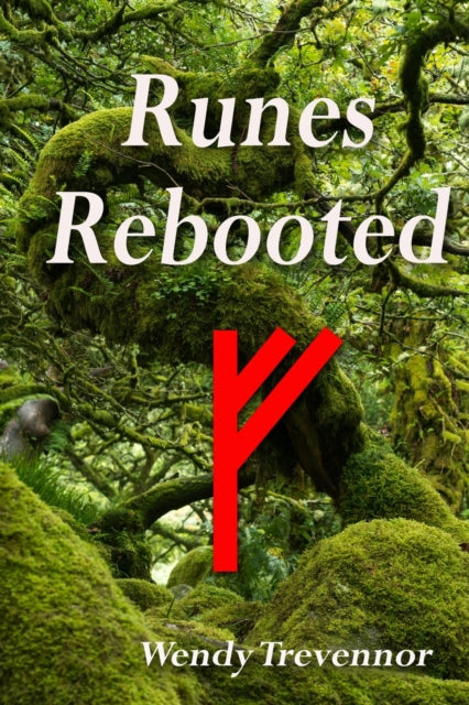 Book cover of: Runes Rebooted. By: Wendy Trevennor