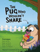 Book cover of: Pug Who Wouldn't Share