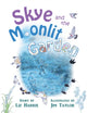 Book cover of: Skye and the Moonlit Garden
