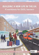 Book cover of: Building a new life in the UK A workbook for ESOL learners