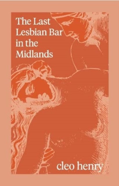 Book cover of: Last Lesbian Bar in the Midlands. By: Cleo Henry