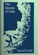 Book cover of: Islands of Chile. By: Nash, David