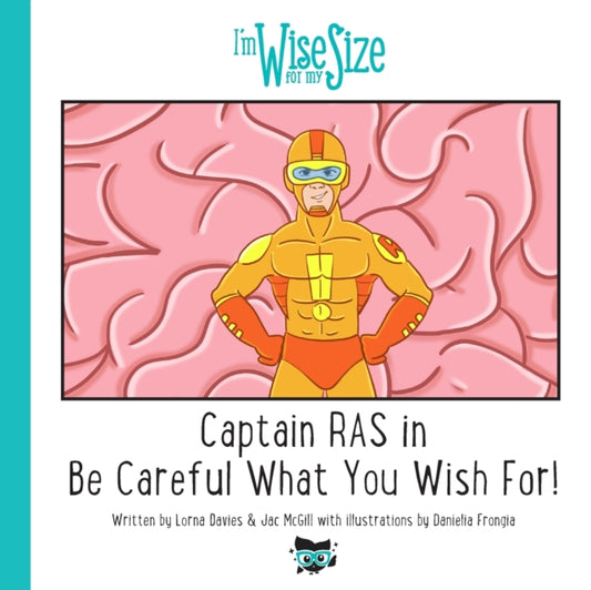 Book cover of: Captain RAS in Be Careful What You Wish for!