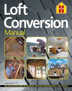 The Loft Conversion Manual