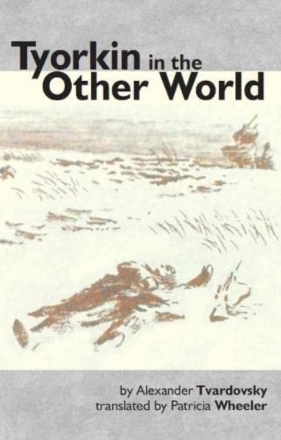 Book cover of: Tyorkin in the Other World. By: Alexander Tvardovsky