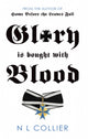 Book cover of: Glory is Bought with Blood. By: N. L. Collier