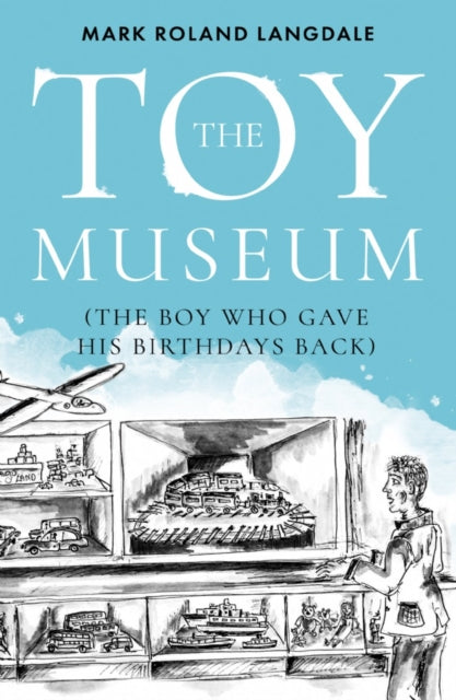 Book cover of: Toy Museum. By: Mark Roland Langdale