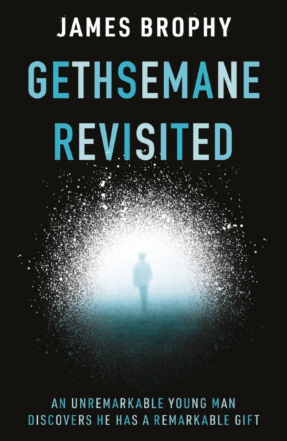 Book cover of: Gethsemane Revisited. By: James Brophy