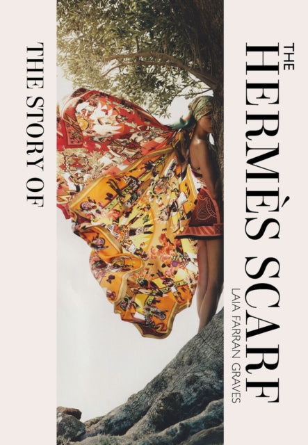 Book cover of: Story of the Hermes Scarf. By: Laia Farran Graves