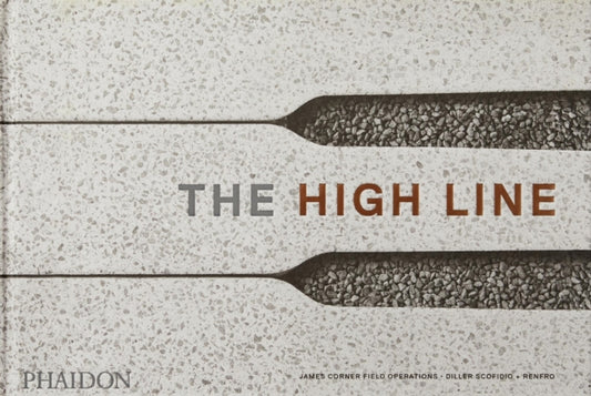Book cover of: High Line. By: James Corner Field Operations